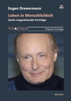 Leben in Menschlichkeit - Eugen Drewermann