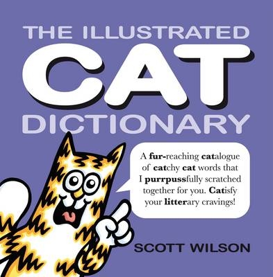 The Illustrated Cat Dictionary - Scott Wilson