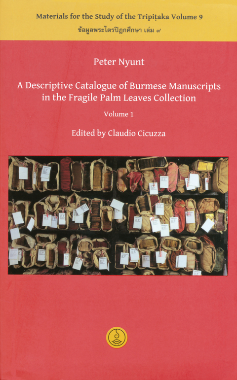 A Descriptive Catalogue of Burmese Manuscripts in the Fragile Palm Leaves Collection - Peter Nyunt