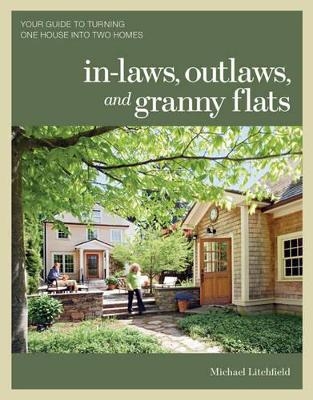 In–laws, Outlaws, and Granny Flats - M Litchfield