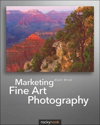 Marketing Fine Art Photography - Alain Briot