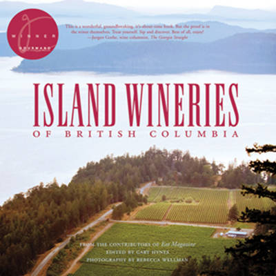 Island Wineries of British Columbia - Gary Hynes