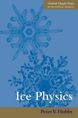 Ice Physics - Peter V. Hobbs