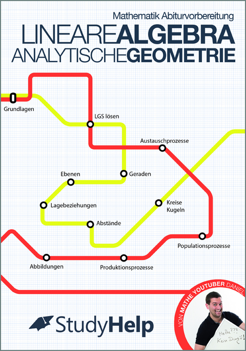 Mathematik Abiturvorbereitung Lineare Algebra / Analytische Geometrie - Daniel Jung