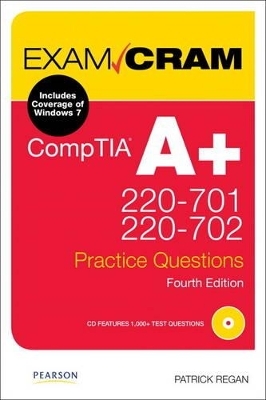 CompTIA A+ 220-701 and 220-702 Practice Questions Exam Cram - Patrick Regan