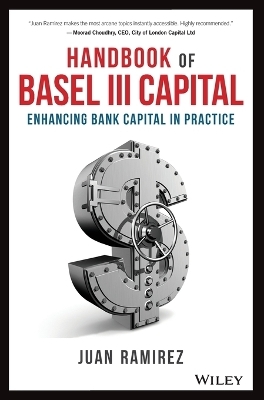 Handbook of Basel III Capital - Juan Ramirez