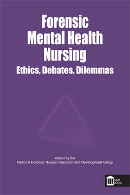 Forensic Mental Health Nursing: Ethical and Legal Issues -  National Forensic Nurses' Research and Development Group