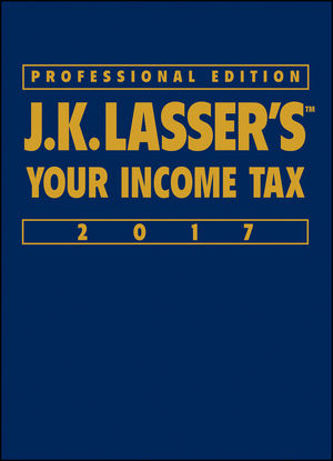 J.K. Lasser′s Your Income Tax 2017 -  J.K. Lasser Institute