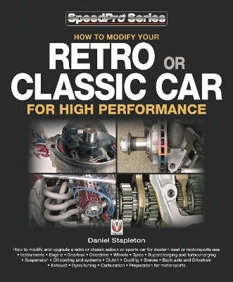 How to Modify Your Retro or Classic Car for High Performance - Daniel Stapleton