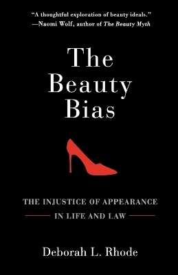 The Beauty Bias - Deborah L. Rhode