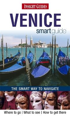 Insight Guides: Venice Smart Guide -  APA Publications Limited