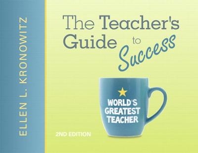 Teacher's Guide to Success, The - Ellen Kronowitz