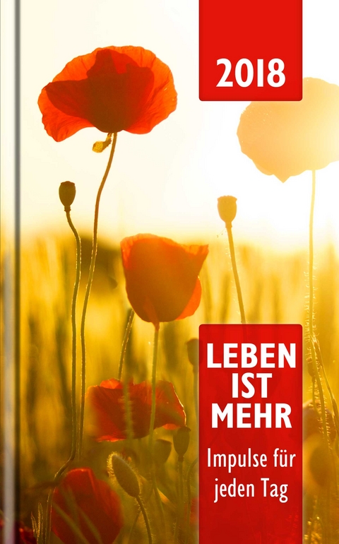 Leben ist mehr 2018 - Hardcover