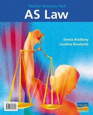 AS Law Teacher Resource Pack + CD - Emma Bradbury, Caroline Rowlands