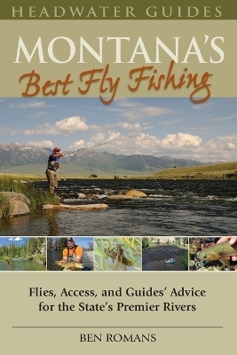 Montana's Best Fly Fishing - Ben Romans