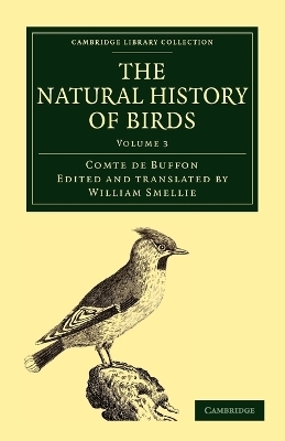 The Natural History of Birds - Georges Louis Leclerc Buffon  Comte de