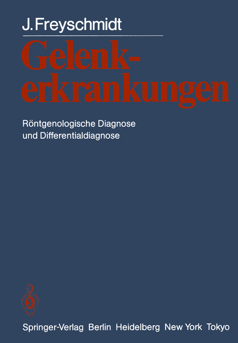 Gelenkerkrankungen - J. Freyschmidt