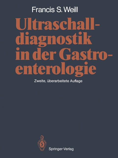 Ultraschalldiagnostik in der Gastroenterologie - Francis S. Weill