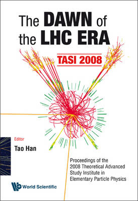 Dawn Of The Lhc Era, The (Tasi 2008) - Proceedings Of The 2008 Theoretical Advanced Study Institute In Elementary Particle Physics - 