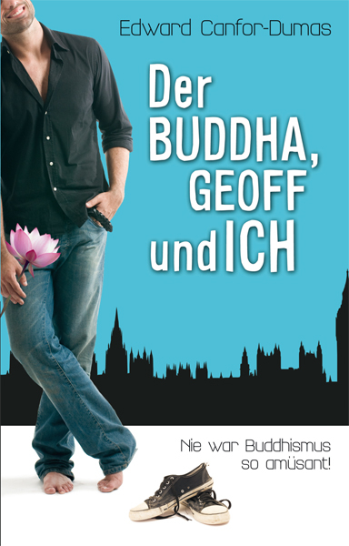 Der Buddha, Geoff und ich - Edward Canfor-Dumas