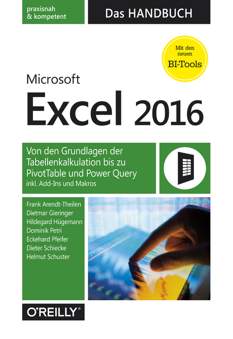 Microsoft Excel 2016 – Das Handbuch - Frank Arendt-Theilen, Dietmar Gieringer, Hildegard Hügemann, Dominik Petri, Eckehard Pfeifer, Dieter Schiecke, Helmut Schuster