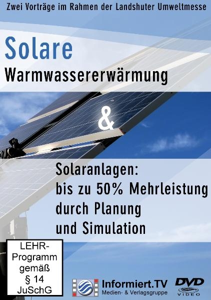 Informiert.TV - 50% Mehrleistung & Warmwassererwärmung durch Solaranlagen