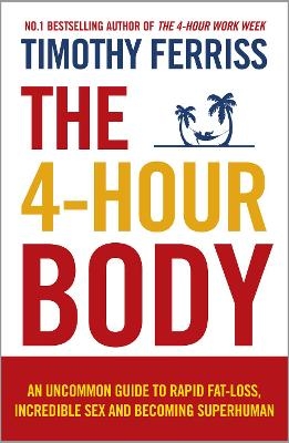 The 4-Hour Body - Timothy Ferriss