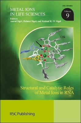 Structural and Catalytic Roles of Metal Ions in RNA - 