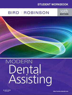 Student Workbook for Modern Dental Assisting - Doni L. Bird, Debbie S. Robinson