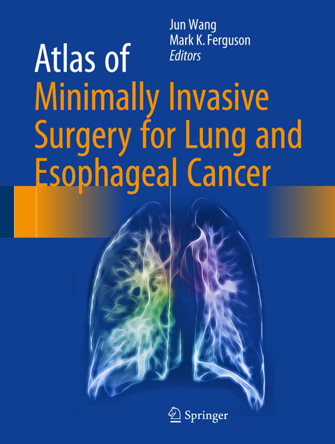 Atlas of Minimally Invasive Surgery for Lung and Esophageal Cancer - 