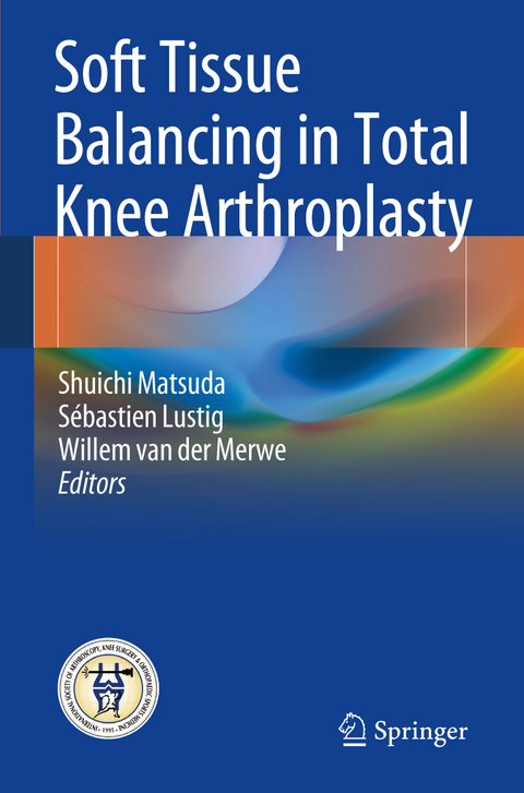 Soft Tissue Balancing in Total Knee Arthroplasty - 