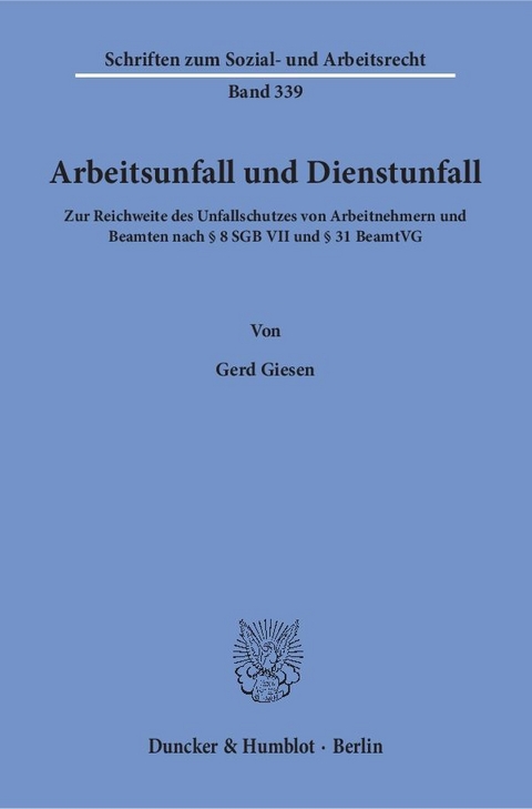 Arbeitsunfall und Dienstunfall. - Gerd Giesen