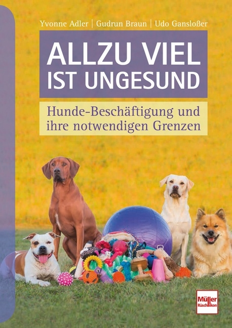 Allzu viel ist ungesund - Yvonne Adler, Gudrun Braun, Udo Gansloßer