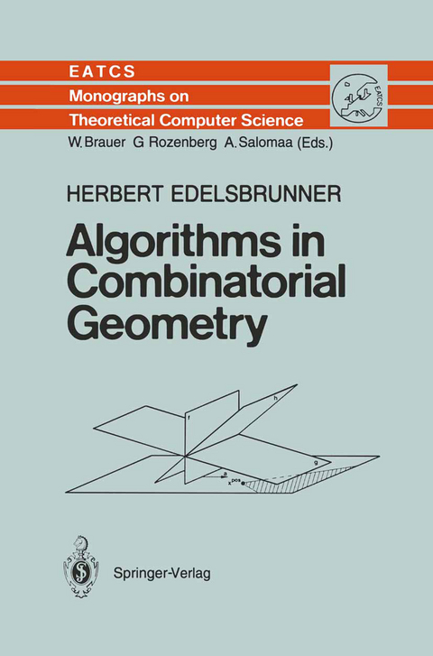 Algorithms in Combinatorial Geometry - Herbert Edelsbrunner