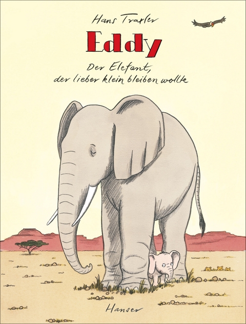 Eddy, der Elefant, der lieber klein bleiben wollte - Hans Traxler