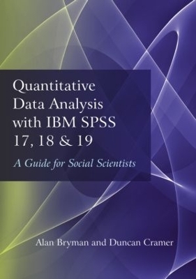 Quantitative Data Analysis with IBM SPSS 17, 18 & 19 - Alan Bryman, Duncan Cramer