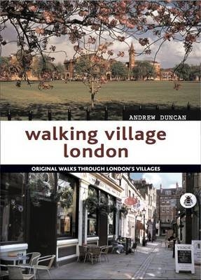 Walking Village London - Andrew Duncan