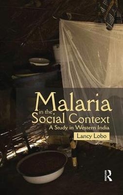 Malaria in the Social Context - Lancy Lobo