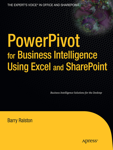 PowerPivot for Business Intelligence Using Excel and SharePoint - Barry Ralston