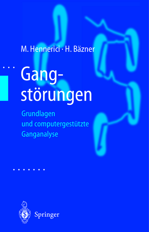 Gangstörungen - Michael Hennerici, H. Bäzner