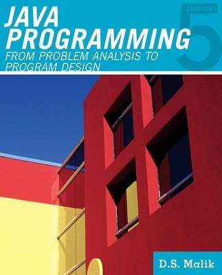 Java' Programming : From Problem Analysis to Program Design - D.S. Malik