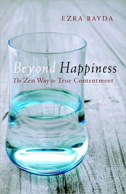 Beyond Happiness - Ezra Bayda