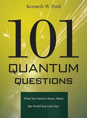 101 Quantum Questions - Kenneth W. Ford