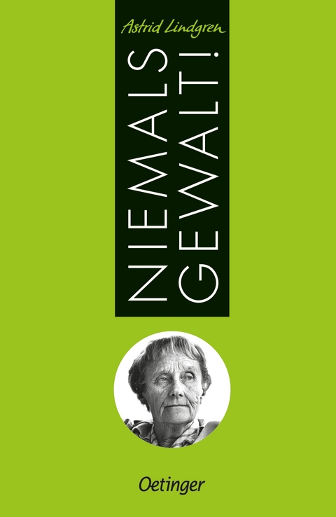 Niemals Gewalt! - Astrid Lindgren