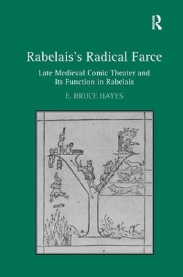 Rabelais's Radical Farce - E. Bruce Hayes