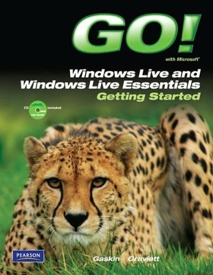 GO! with Microsoft Windows Live and Windows Live Essentials Getting Started - Shelley Gaskin, Nancy Graviett