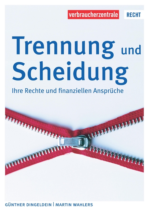 Trennung, Scheidung und die finanziellen Folgen - Günther Dingeldein, Martin Wahlers