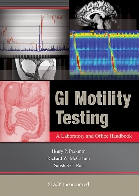 GI Motility Testing - Henry Parkman, Richard McCallum, Satish S C Rao