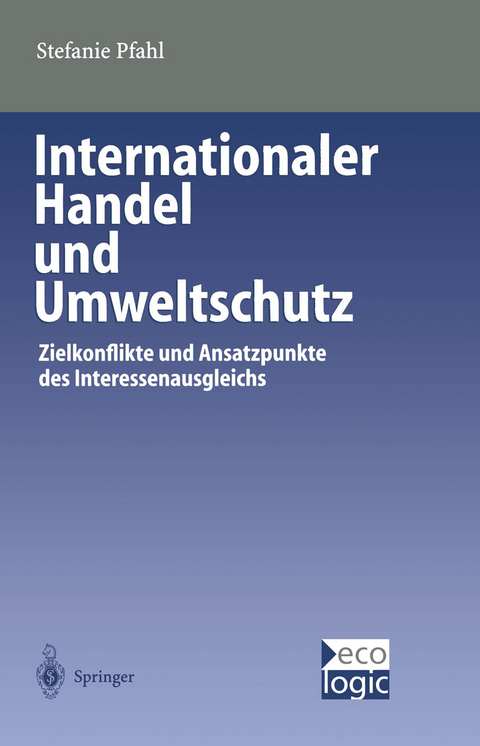 Internationaler Handel und Umweltschutz - Stefanie Pfahl