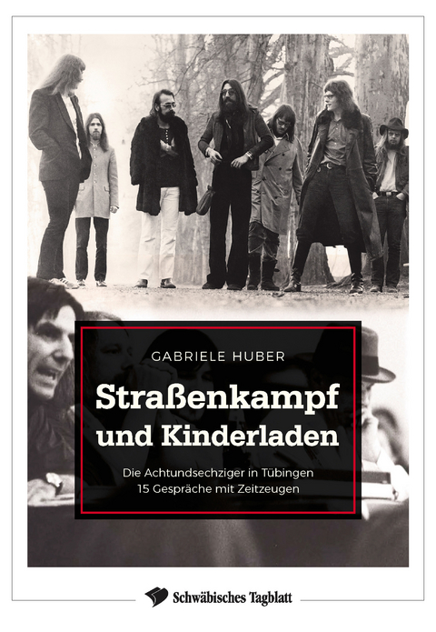 Straßenkampf und Kinderladen - Huber Gabriele